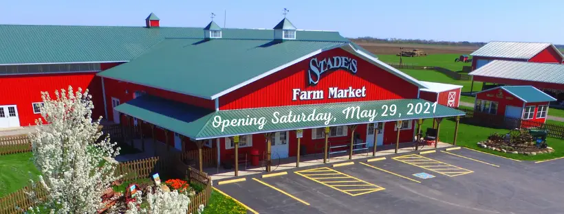 Stade’s Farm & Market OPEN JUNE - OCT.