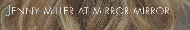 Company logo of Jenny Miller at Mirror Mirror (Inside Sola Salon)