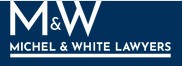 Company logo of Michel + White Lawyers