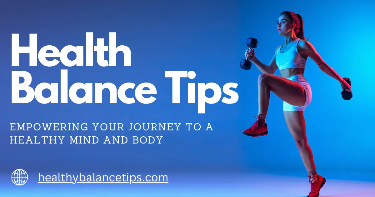 Healthy Balance Tips